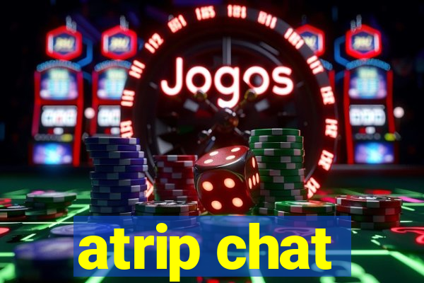 atrip chat